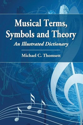 Michael C. Thomsett | Musical Terms, Symbols and Theory | Taschenbuch | Englisch