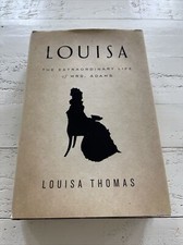 Louisa The Extraordinary Life of Mrs Adams Louisa Thomas 2016 Hardcover Signed