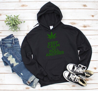 KEEP CALM AND ROLL ANOTHER HOODIE- All SIZES + COLS (420 Weed Ganja Festival)