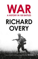 War | A History In 100 Battles | Richard Overy | Englisch | Taschenbuch | 2016