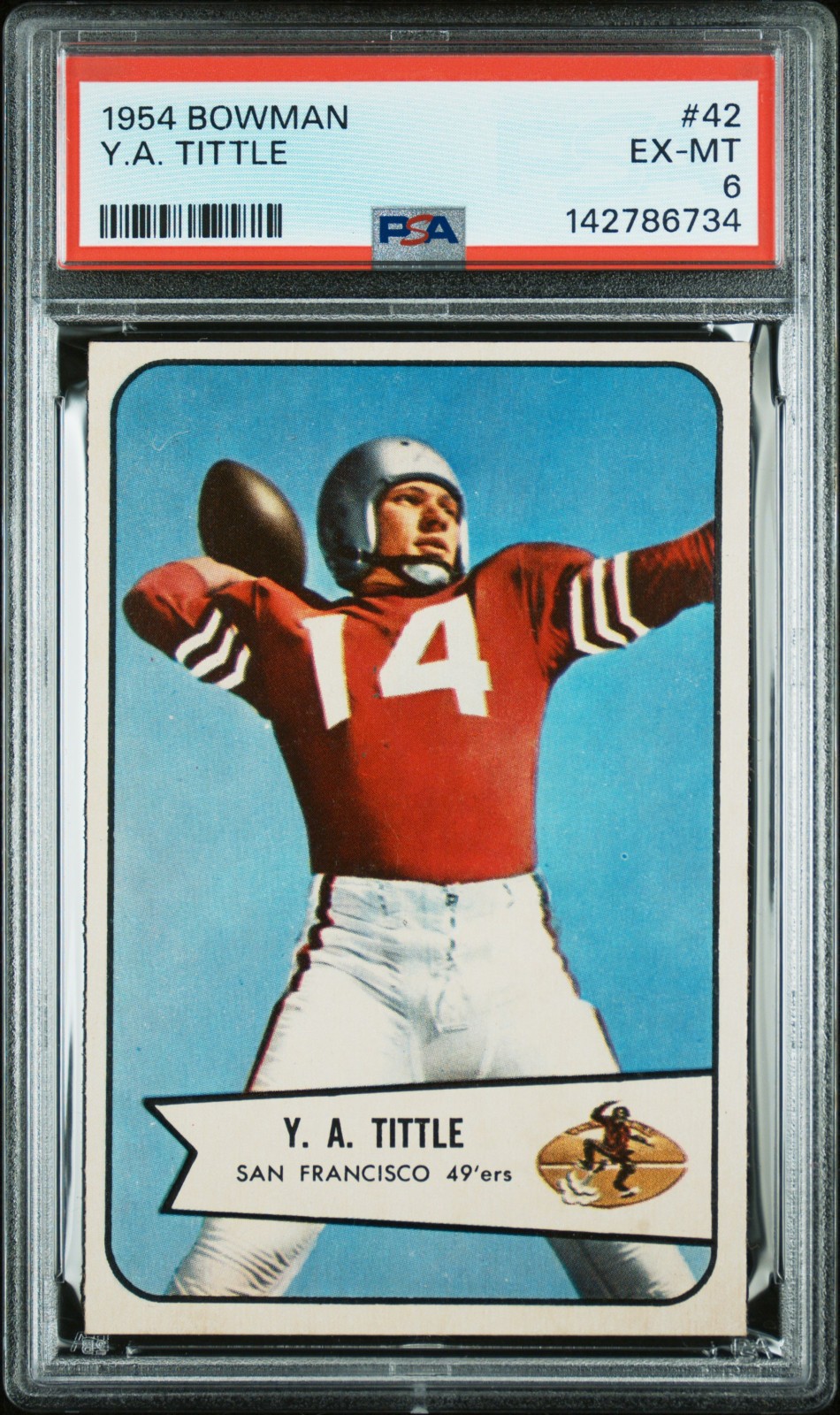 1954 Bowman #42 Y.A. Tittle San Francisco 49ers (HOF) PSA 6 EX-MINT New Slab!