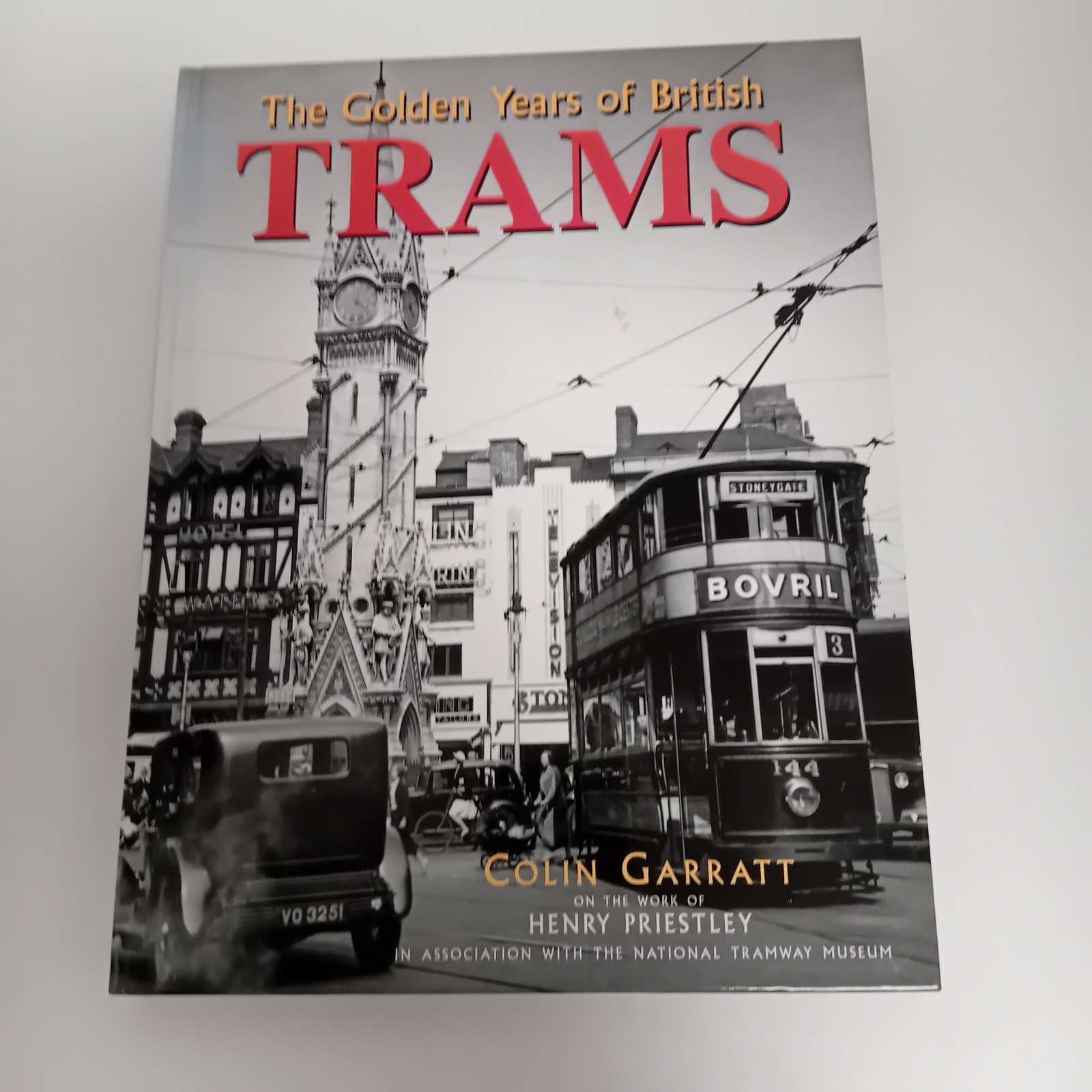 The Golden Years of British Trams, Colin Garratt, Hardback 1995