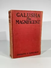 Galusha the Magnificent by Joseph C Lincoln - Antique 1921 1st Ed Hardcover book