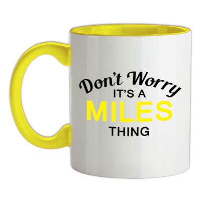 Don't Worry It's a MILES Thing - Keramiktasse - Nachname individueller Name Familie