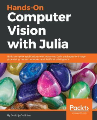 Hands-On Computer Vision with Julia, Brand New, Free shipping in the US