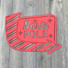North Pole Metal Sign Cutout - North Pole Arrow Metal Sign - Powder Coated -