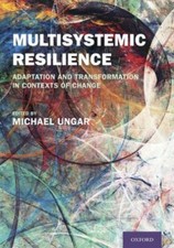 Multisystemic Resilience: Adaptation and Tran... 9780190095888 by Ungar, Michael