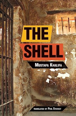 The Shell: Memoirs of a Hidden Observer - Paperback NEW Khalifa, Mustaf 01/10/20