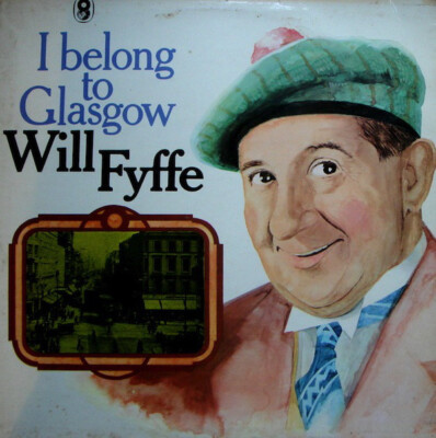 Will Fyffe - I Belong To Glasgow (LP, Comp)