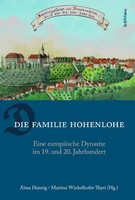Die Familie Hohenlohe | Eine EuropäIsche Dynastie Im 19.Und 20.Jahrhundert