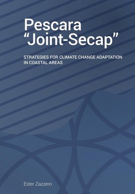 Pescara ''Joint - Secap'': Strategies for Climate Change Adaptation in Coastal Are