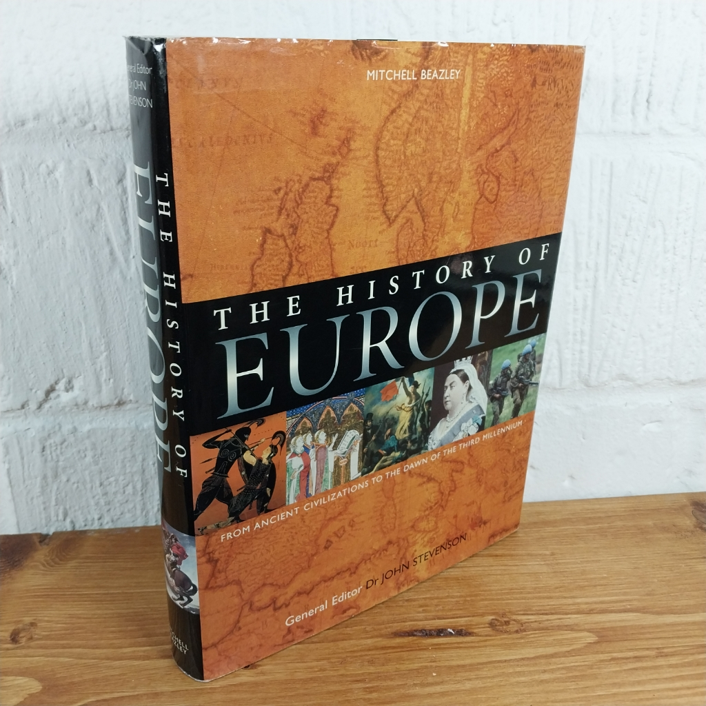 The History of Europe: From Ancient Civilizations to the Dawn of the Third ...