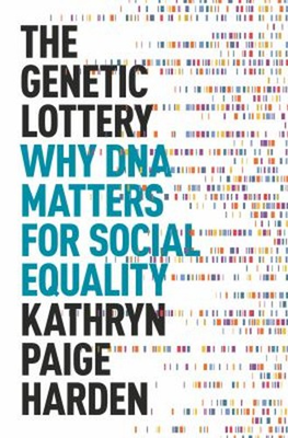 #ad #ad The Genetic Lottery : Why DNA Matters for Social Equality Kathryn $8.22