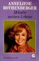 Melodie meines Lebens - Ein Weltstar erzählt von Annelie... | Buch | Zustand gut