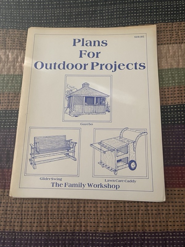 The Family Workshop Wood Project Plans:Caddy, Glider, Gazebo