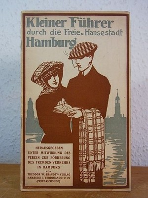 Kleiner Führer durch die Freie und Hansestadt Hamburg [mit Faltkarte und einem e