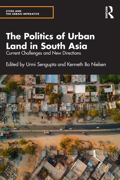 The Politics Of Urban Land In South Asia | Current Challenges And New Directions-image