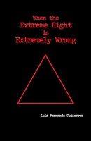 Luis Fernando Gutierrez | When The Extreme Right Is Extremely Wrong | Buch