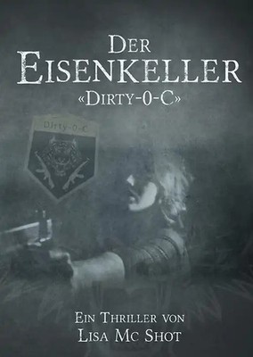 Der Eisenkeller. Dirty-0-C
