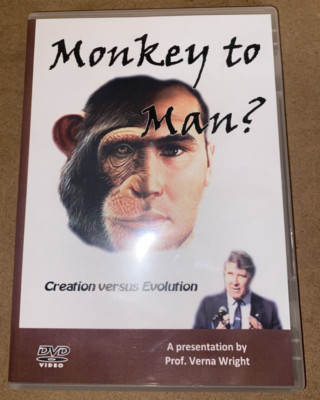 Monkey to Man? : Creation versus Evolution by Prof. Verna Wright