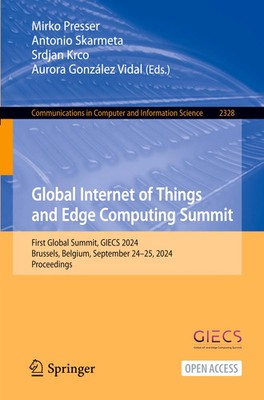 Global Internet of Things and Edge Computing Summit Mirko Presser (u. a.) Buch x