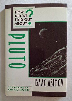 How Did We Find Out About Pluto? Isaac Asimov 1991 FIRST EDITION 1st Printing DJ
