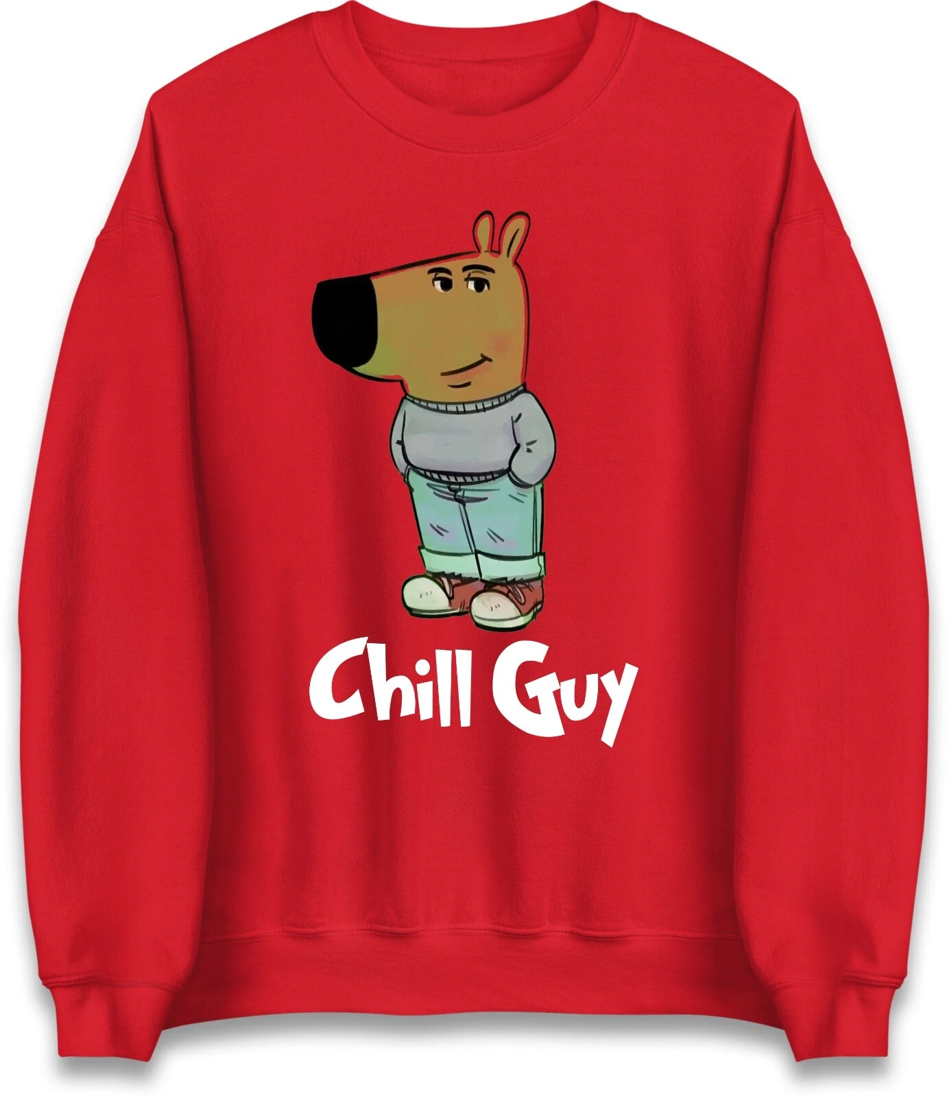 Chill Guy Meme Jumper Unisex Sweatshirt