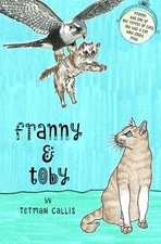 FRANNY & TOBY: THE MYSTERY OF THE KIDNAPPED CAT By Tetman Callis Mint Condition
