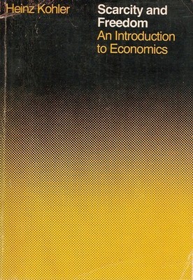 Scarcity and freedom: An introduction to economics