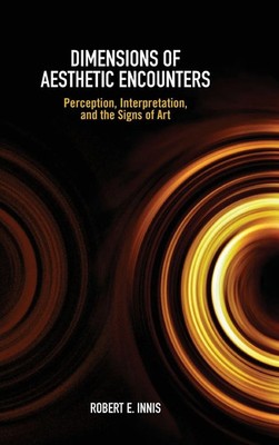 Robert E. Innis | Dimensions of Aesthetic Encounters | Buch | Englisch (2022)