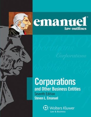 Emanuel Law Outlines: Corporations and Other Business Entities, Seventh  - GOOD