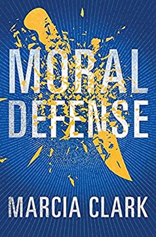 Moral Defense Paperback Marcia ClarkFree US Delivery | ISBN:1503938697