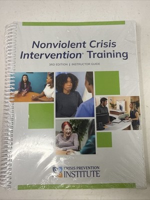Nonviolent Crisis Intervention Training 3rd Ed Instructor Guide. CPI
