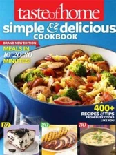 Taste of Home Simple & Delicious Cookbook All-New Edition!: 400+ Rec - VERY GOOD