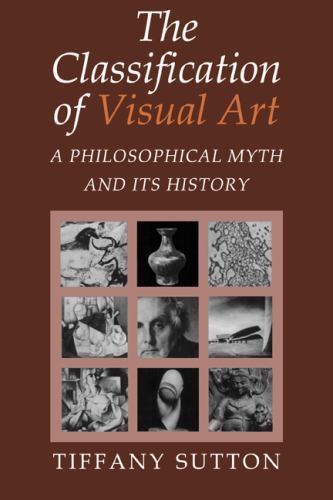 The Classification Visual Art Philosophical Myth its History Tiff… 9780521772365