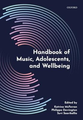 Handbook of Music, Adolescents, and Wellbeing by Philippa Derrington, Suvi ...