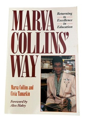 Marva Collins Way by Marva Collins & Civia Tamarkin~1990 First 1st Edition~P1 12