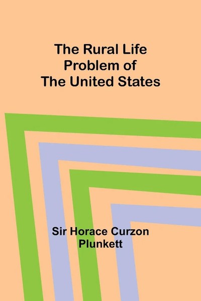 The Rural Life Problem Of The United States | Horace Plunkett | Taschenbuch-image