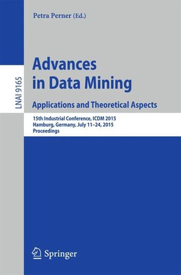 Advances in Data Mining: Applications and Theoretical Aspects Petra Perner Buch