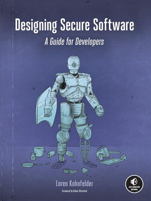 Designing Secure Software | A Guide for Developers | Loren Kohnfelder | Buch