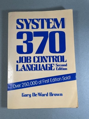 System 370 Job Control Language Second Edition, Gary DeWard Brown Good