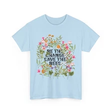Be The Change Save The Bees T-Shirt, Bees Lovers Beekeeping Flowers Shirt