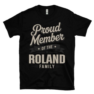 STOLZES MITGLIED DER ROLAND FAMILIE T-SHIRT Nachname Nachname Erbe Abstammung