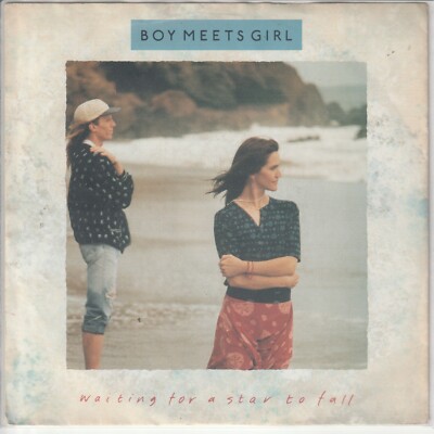 Boy Meets Girl   Waiting for a star to fall   No apologies     1988   7 -Single