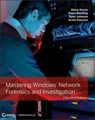 Mastering Windows Network Forensics and Investigation by Steven Anson Textbook