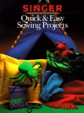 Quick Easy Sewing Projects (Singer Sewing Reference Library) Singer Sewing