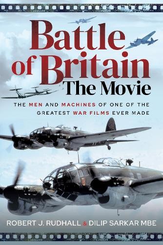 Battle of Britain The Movie by Dilip Sarkar MBE FRHistS FRAeS... - 9781399014793