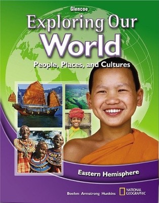 Exploring Our World: Eastern Hemisphere, Student Edition (THE WORLD & ITS PE...