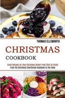Christmas Cookbook Thomas Ellsworth Taschenbuch Kartoniert / Broschiert Englisch