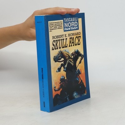 Skull Face  |  Robert Ervin Howard